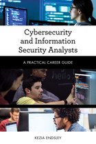Practical Career Guides - Cybersecurity and Information Security Analysts