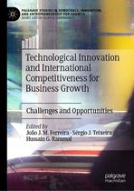 Palgrave Studies in Democracy, Innovation, and Entrepreneurship for Growth - Technological Innovation and International Competitiveness for Business Growth