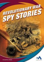 True Spy Stories- Revolutionary War Spy Stories
