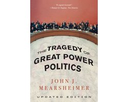 The Tragedy of Great Power Politics