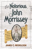 Horses in History - The Notorious John Morrissey