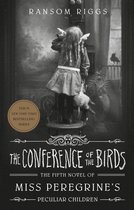 The Conference of the Birds Miss Peregrine's Peculiar Children