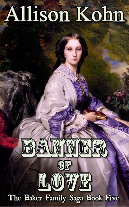 The Baker Family Saga 5 - Banner of Love - cover