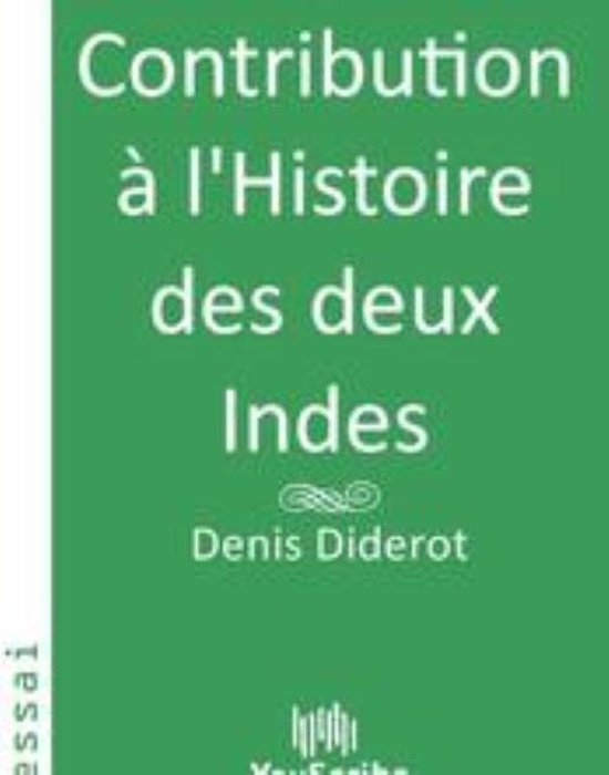 Livre 'Contribution à l'Histoire des deux Indes' de Denis Diderot, couverture verte.