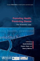 Promoting Health, Preventing Disease: The Economic Case