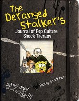 The Deranged Stalker's Journal to Pop Culture Shock Therapy