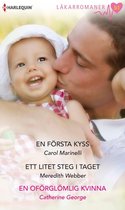 Läkarromaner - En första kyss / Ett litet steg i taget / En oförglömlig kvinna