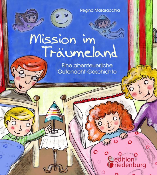 Mission im Träumeland - Eine abenteuerliche Gutenacht-Gesch ... - cover