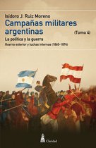 Campañas Militares Argentinas 4 - CAMPAÑAS MILITARES ARGENTINAS - IV (1865-1874)