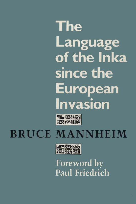 The Language of the Inka Since the European Invasion - cover