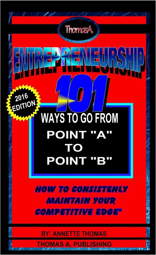 Entrepreneurship: 101 Ways To Go From Point A To Point B, "H ... - cover