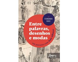 Entre Palavras, Desenhos e Modas: Um Percurso com João Affonso