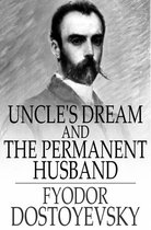 Uncle's Dream and The Permanent Husband