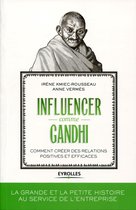Histoire et management - Influencer comme Gandhi