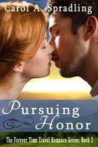 The Forever Time Travel Romance Series - Pursuing Honor
