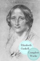 The Complete Works Of Elizabeth Gaskell (20+ Books)