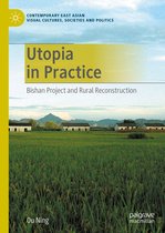 Contemporary East Asian Visual Cultures, Societies and Politics - Utopia in Practice