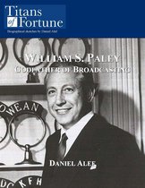 William S. Paley: Godfather Of Broadcasting