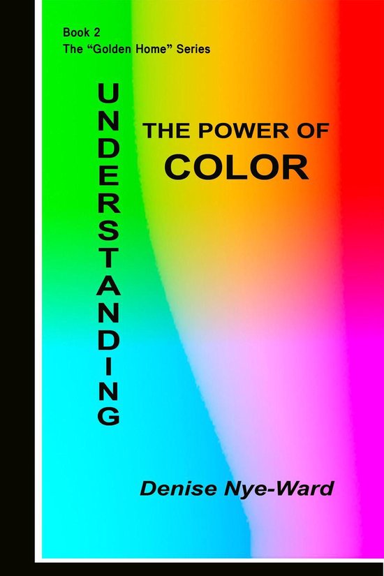The "Golden Home" 2 - Understanding the Power of Color - cover