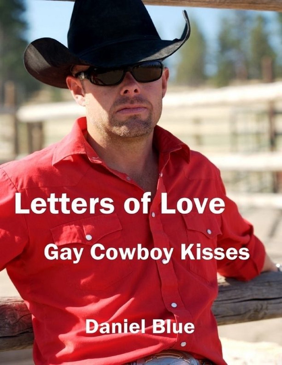 Letters of Love: Gay Cowboy Kisses (ebook), Daniel Blue | 9781365401602 |  Boeken | bol.