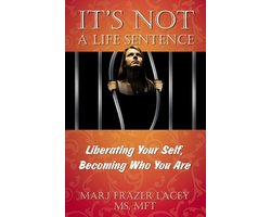 It's Not A Life Sentence