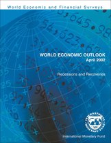 World Economic Outlook World Economic Outlook - World Economic Outlook, April 2002: Recessions and Recoveries