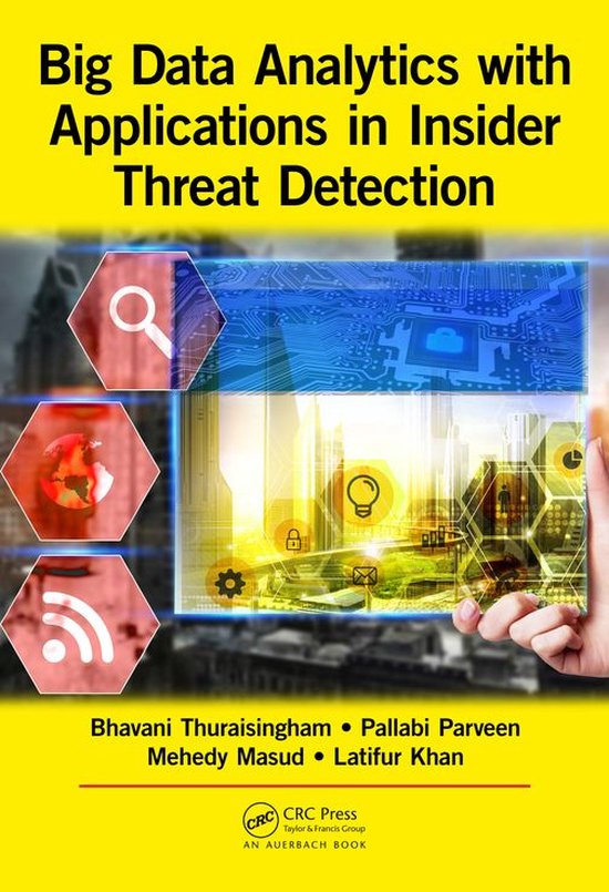 Big Data Analytics with Applications in Insider Threat Detec ... - cover