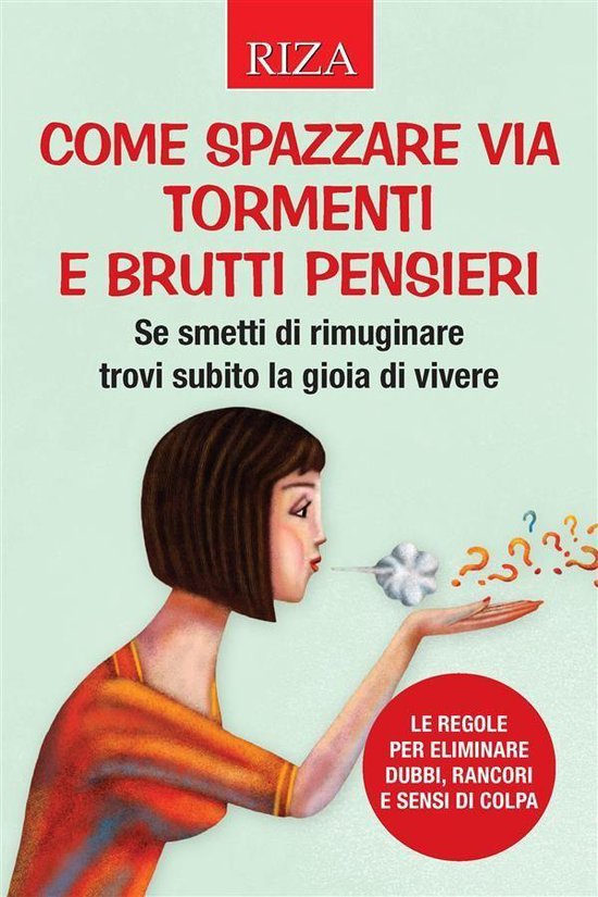 Come spazzare via tormenti e brutti pensieri - cover