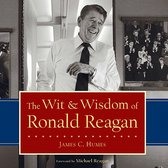 Wit and Wisdom of Ronald Reagan