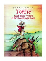 Omslag Toffie maakt nieuwe vrienden & Toffie en het vliegende penseelzwijn - 2 verhalen in 1