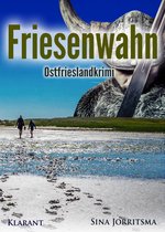 Mona Sander und Enno Moll ermitteln 5 - Friesenwahn. Ostfrieslandkrimi