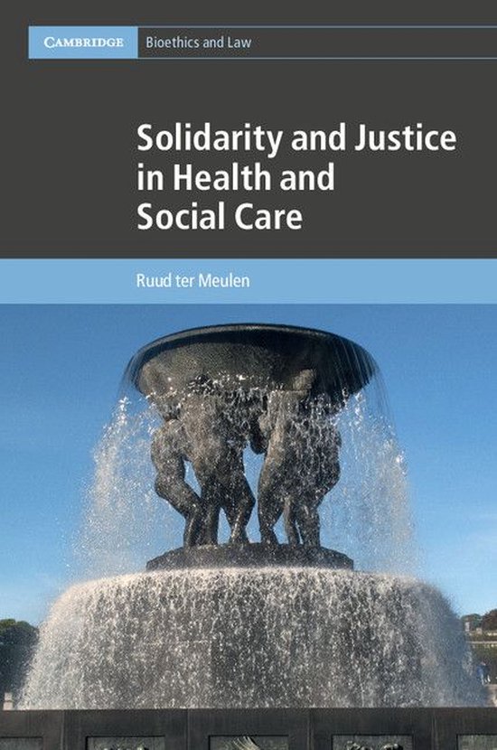 Cambridge Bioethics and Law 41 Solidarity and Justice in Health and