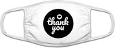 Thank you mondkapje | grappig | love | gezichtsmasker | bescherming | bedrukt | logo | Wit mondmasker van katoen, uitwasbaar & herbruikbaar. Geschikt voor OV
