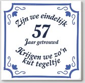 Huwelijk cadeau | Zijn we eindelijk 57 jaar getrouwd krijgen we zo'n kut tegeltje | Tegeltje spreuk 57 jaar getrouwd| Spreuktegels | Cadeau  57 jaar getrouwd