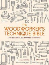The Woodworker's Technique Bible
