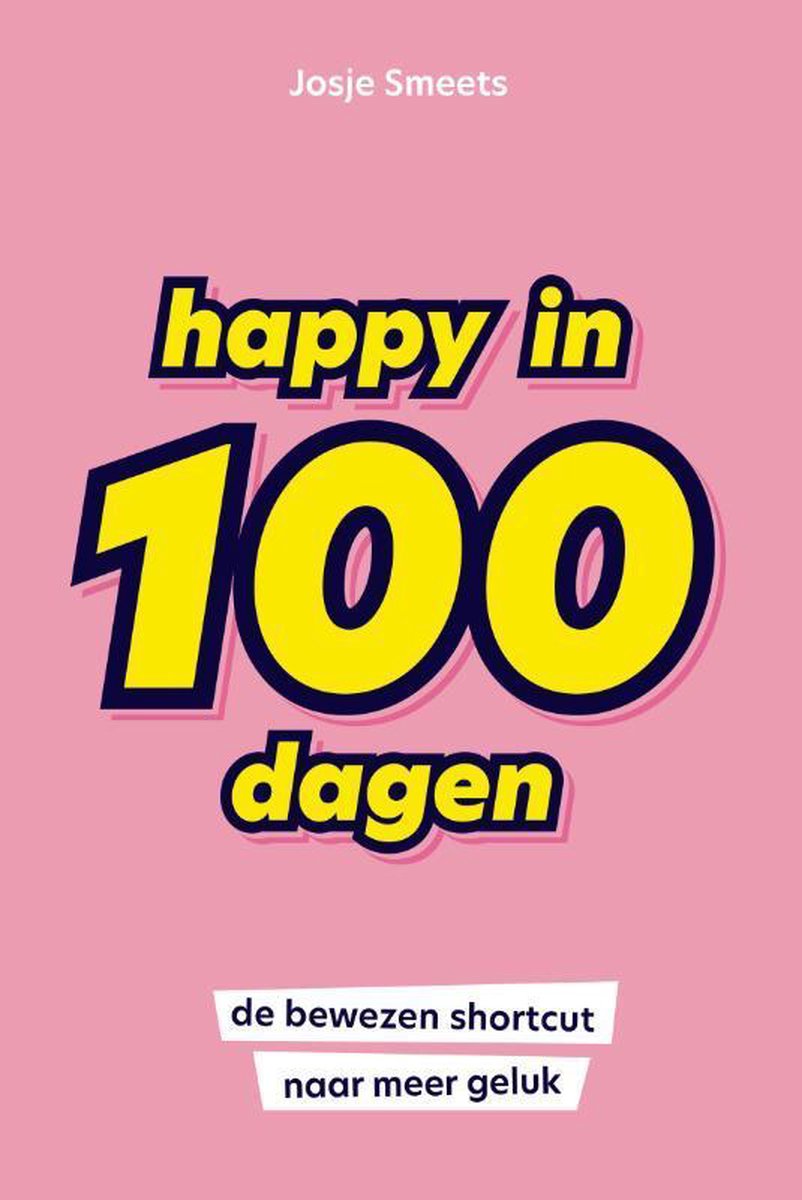 Happy in 100 dagen - Josje Smeets