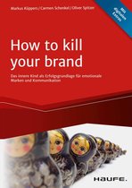 Haufe Fachbuch - How To Kill Your Brand
