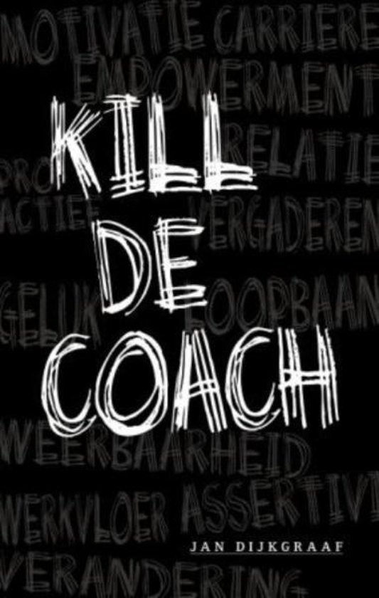 Cover van het boek 'Kill de coach' van J. Dijkgraaf