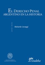 El derecho penal argentino en la historia