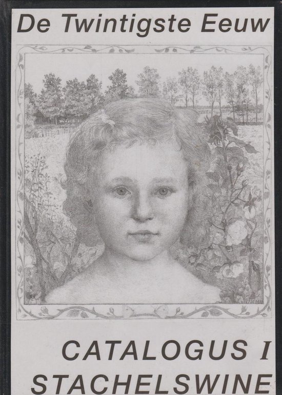 9789070604189 - Catalogus Stachelswine collectie - Deel 1: De Twintigste eeuw