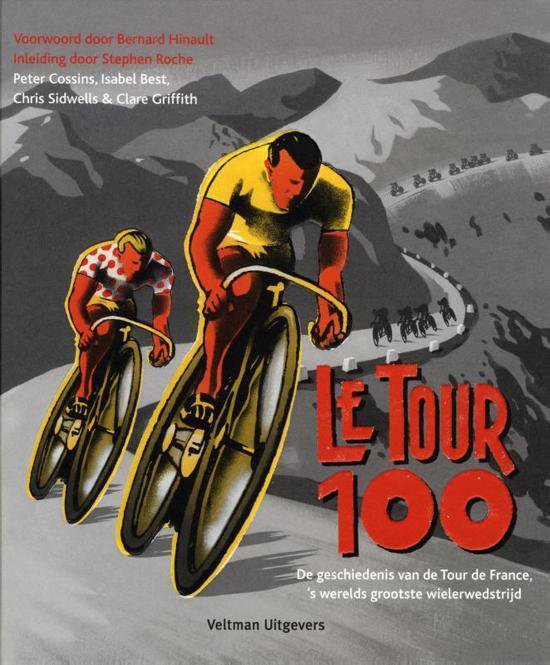 Cover van het boek 'Le Tour 100' van Peter Cossins