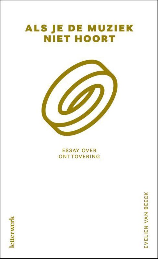 Als je de muziek niet hoort, Evelien van Beeck | 9789082894295 | Boeken |  bol.com