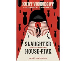 Slaughter-House Five - Slaughterhouse-Five: The Graphic Novel