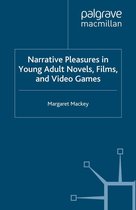 Critical Approaches to Children's Literature - Narrative Pleasures in Young Adult Novels, Films and Video Games
