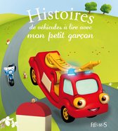 Histoires à lire avec mon petit garçon - Histoires de véhicules à lire avec mon petit garçon