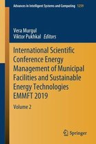 International Scientific Conference Energy Management of Municipal Facilities and Sustainable Energy Technologies EMMFT 2019