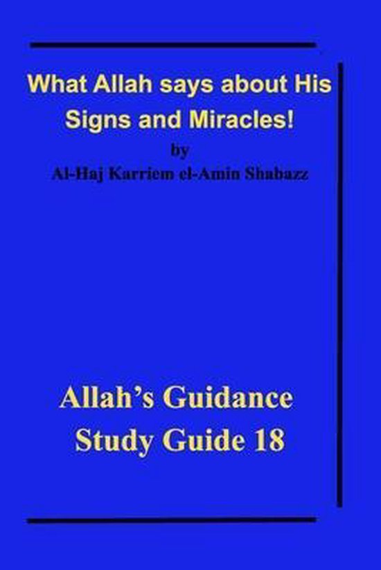 What Allah says about His Signs and Miracles!, AlHaj Karriem ElAmin