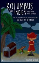 Kolumbus hat Indien immer noch nicht gefunden Band 4: Was an welchem Tag in der Geschichte geschah - Oktober bis Dezember