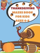 Thanksgiving Mazes Book For Kids Ages 4-8