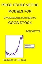 Price-Forecasting Models for Canada Goose Holdings Inc GOOS Stock